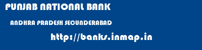 PUNJAB NATIONAL BANK  ANDHRA PRADESH SECUNDERABAD    banks information 